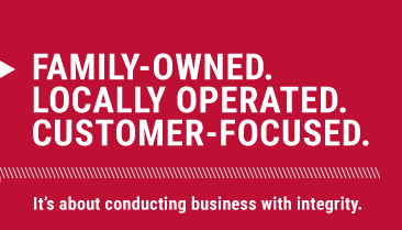 family owned. locally operated. customer focused